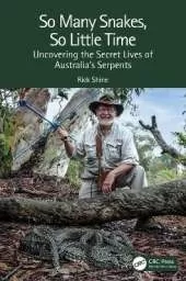 So Many Snakes, So Little Time: Uncovering the Secret Lives of Australia's Serpents