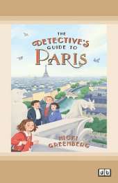 The Detective's Guide to Paris
