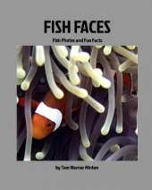 Fish Faces: Fish Photos and Fun Facts