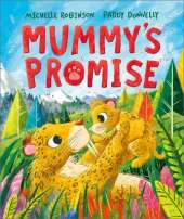 Mummy's Promise: A heartwarming picture book for mums and children | Ages 3-5