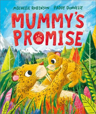 Mummy's Promise: A heartwarming picture book for mums and children | Ages 3-5