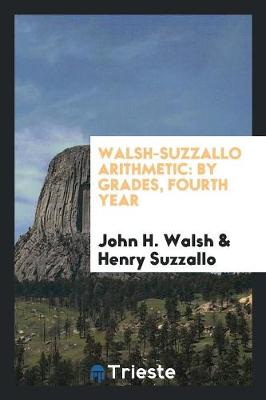 Walsh-Suzzallo Arithmetic: By Grades, Fourth Year