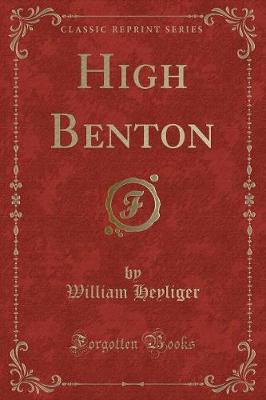 High Benton (Classic Reprint)