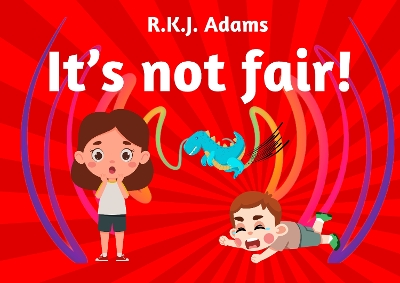 It's Not Fair!