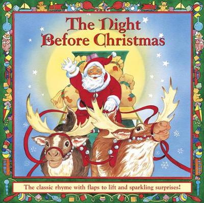 The Night Before Christmas: The Classic Rhyme with Flaps to Lift and Sparkling Surprises!