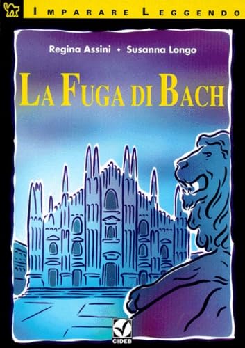 Imparare Leggendo: LA Fuga DI Bach - Book & Cassette