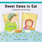 Sweet Dates to Eat: A Ramadan and Eid Story
