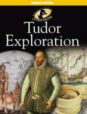 The History Detective Investigates: Tudor Exploration