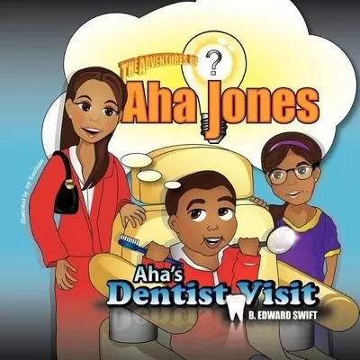 Aha Jones: Aha's Dentist Visit