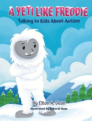 A Yeti Like Freddie: Talking to Kids About Autism