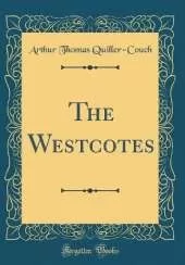 The Westcotes (Classic Reprint)
