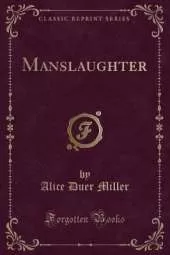 Manslaughter (Classic Reprint)