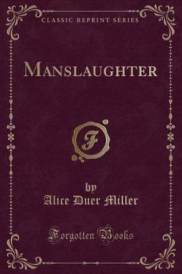 Manslaughter (Classic Reprint)