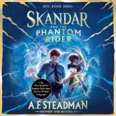 Skandar and the Phantom Rider: the spectacular sequel to Skandar and the Unicorn Thief, the biggest fantasy adventure since Harry Potter