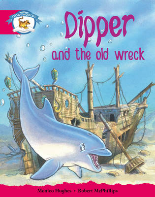 Storyworlds Yr1/P2 Stage 5, Animal World, Dipper and the Old Wreck (6 Pack)