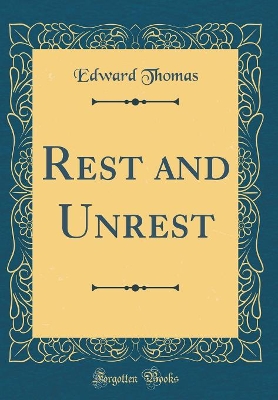 Rest and Unrest (Classic Reprint)