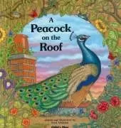 A Peacock on the Roof: Hardcover