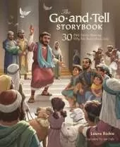 Go-And-Tell Storybk: 30 Bible Stories Showing Why We Share about Jesus (A Post-Easter Family Devotional about the Acts of the Apostles)