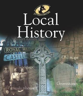 The History Detective Investigates: Local History