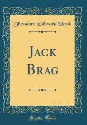 Jack Brag (Classic Reprint)
