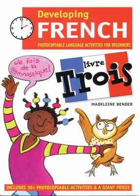 Developing French: Photocopiable Language Activities for the Beginner