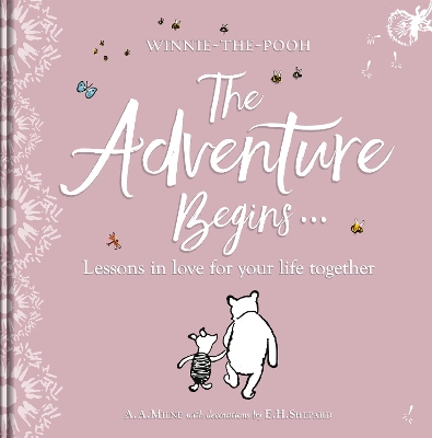 Winnie-the Pooh: The Adventure Begins ... Lessons in Love for your Life Together: For engagements, weddings and anniversaries