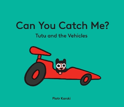 Can You Catch Me? Tutu and the Vehicles