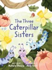 The Three Caterpillar Sisters