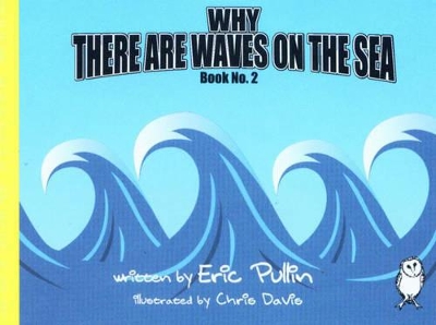 Why There are Waves on the Sea