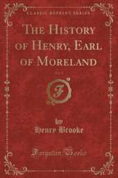 The History of Henry, Earl of Moreland, Vol. 2 (Classic Reprint)