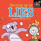 Owning up to lies and Learning to Tell the Truth
