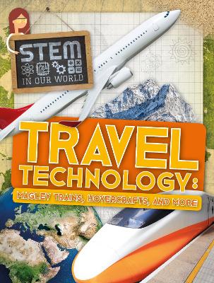 Travel Technology: Maglev Trains, Hovercraft and More