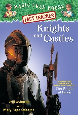 Knights and Castles: A Nonfiction Companion to Magic Tree House #2: The Knight at Dawn