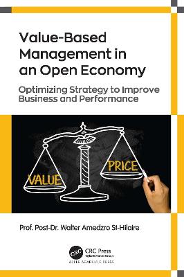 Value-Based Management in an Open Economy: Optimizing Strategy to Improve Business and Performance