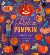 Pick a Pumpkin: Told in gentle rhyme and featuring pumpkin carving, trick-or-treating and lots more spooky delights, perfect for children aged 3+