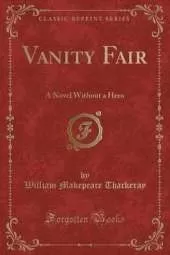 Vanity Fair: A Novel Without a Hero (Classic Reprint)