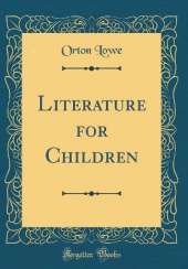 Literature for Children (Classic Reprint)