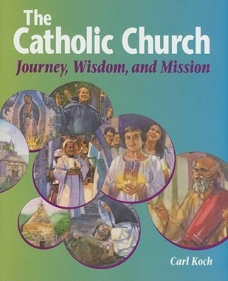The Catholic Church: Journey, Wisdom and Mission