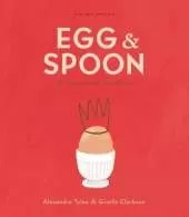 Egg and Spoon: An Illustrated Cookbook