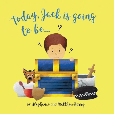 Today Jack is going to be...