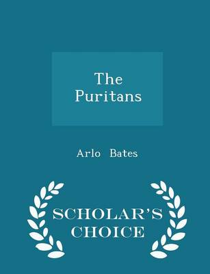 The Puritans - Scholar's Choice Edition