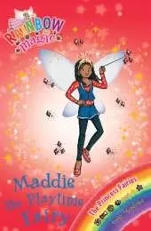 Rainbow Magic: Maddie the Playtime Fairy: The Princess Fairies Book 6