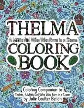 Thelma A Métis Girl Who Was Born in a Storm Coloring Book: A Coloring Companion to Thelma A Métis Girl Who Was Born in a Storm