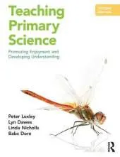 Teaching Primary Science: Promoting Enjoyment and Developing Understanding