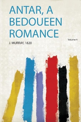 Antar, a Bedoueen Romance