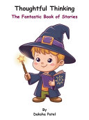 Thoughtful Thinking: The Fantastic Book of Stories