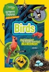 Ultimate Explorer Field Guide: Birds