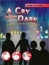 A Cry in the Dark - Explore sound and use science to survive