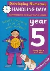 Handling Data: Year 5: Activities for the Daily Maths Lesson
