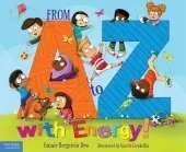 From a to Z With Energy!: 26 Ways to Move and Play